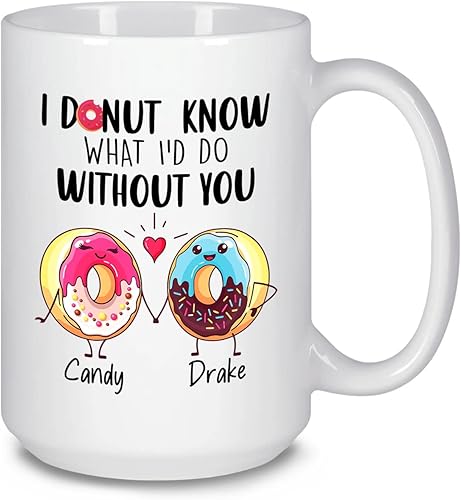 Taza de café personalizada con forma de dona para parejas, 11 onzas, 15 onzas, con texto en inglés "I Donut Know What I d Do Without You", regalo