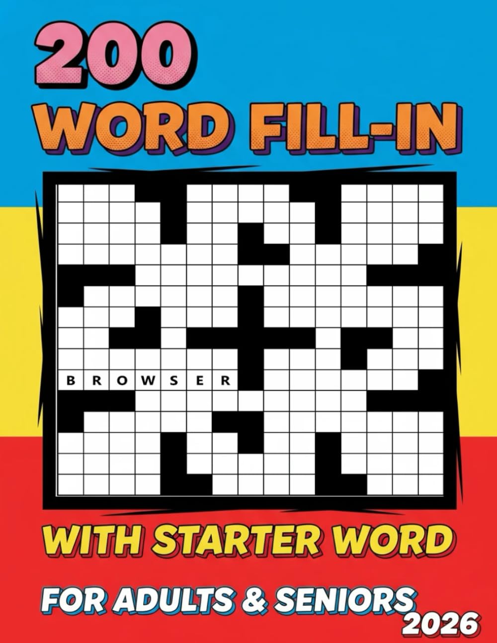 Word Fill-In Puzzles: 200 Puzzles with Starter Word, Where Fun Meets Brain Power!, Puzzles and Solutions.