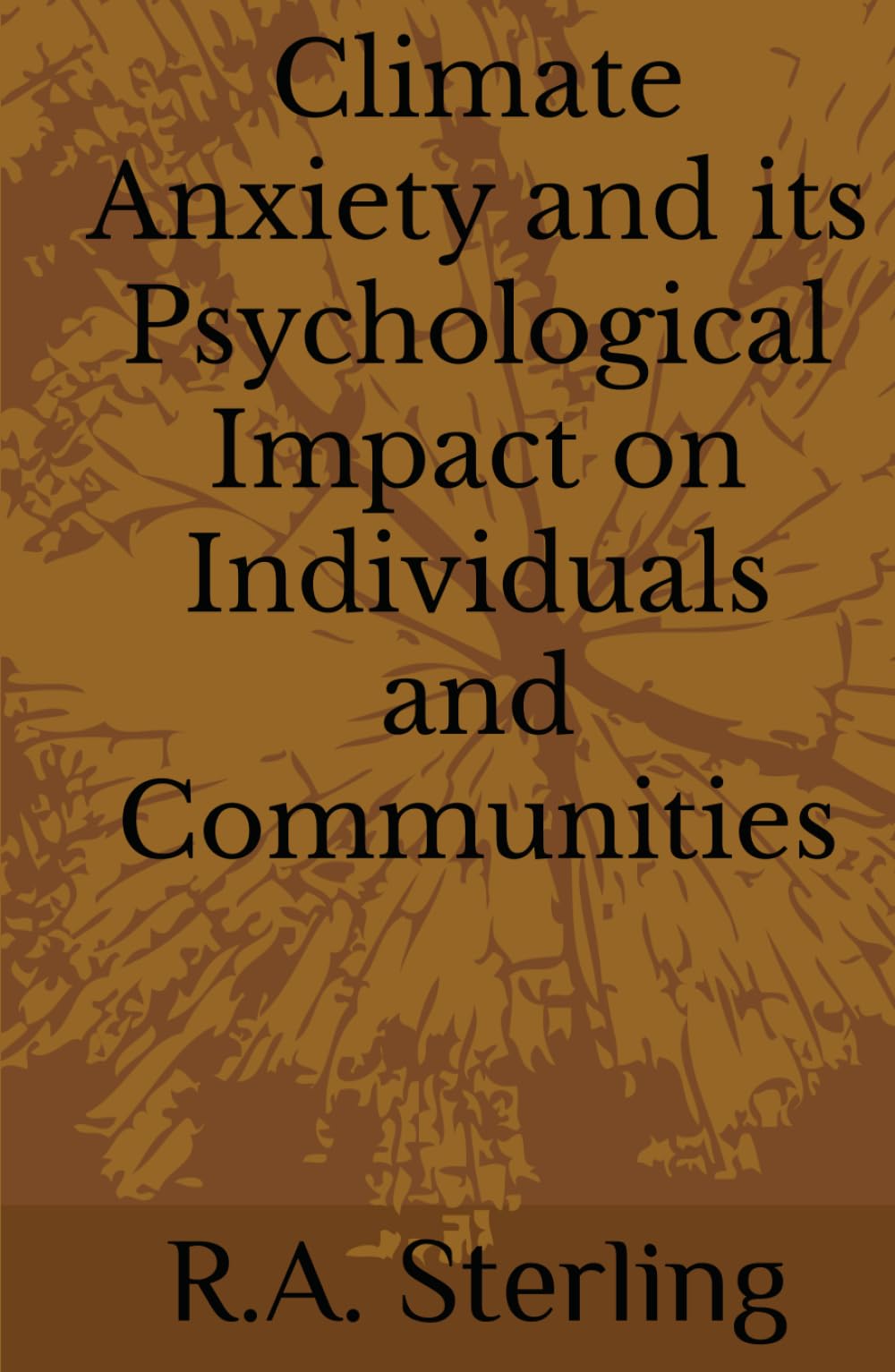 Climate Anxiety and its Psychological Impact on Individuals and Communities