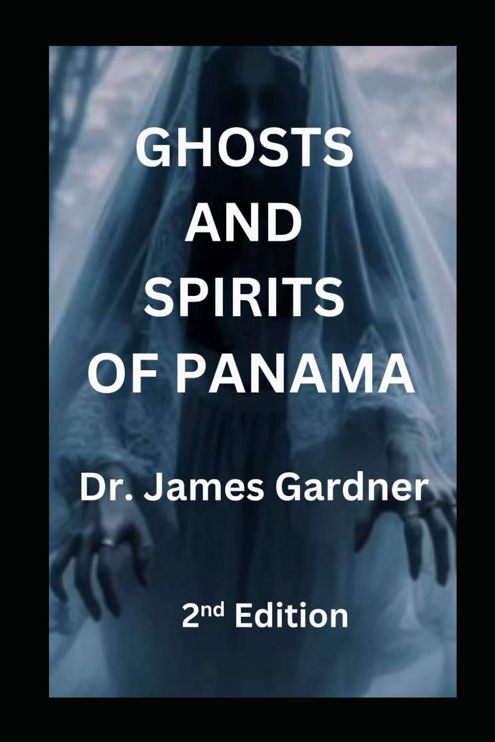 GHOSTS AND SPIRITS OF PANAMA