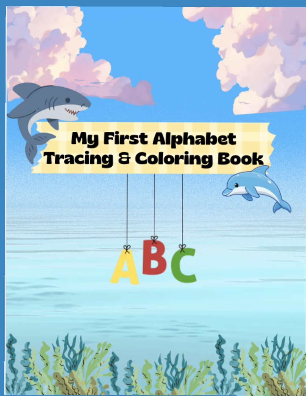 my first alphabet tracing and coloring book