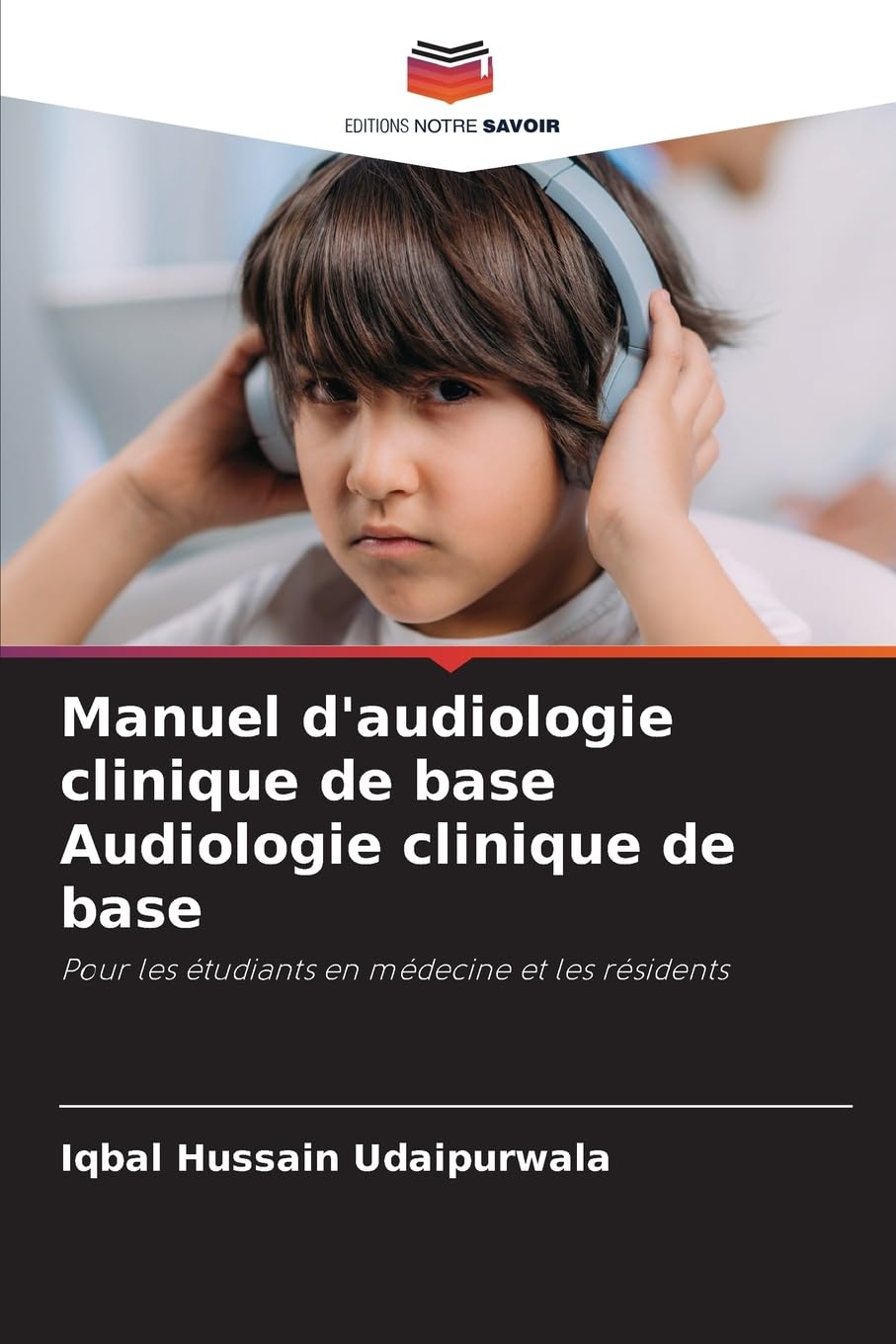 Manuel d'audiologie clinique de base Audiologie clinique de base: Pour les étudiants en médecine et les résidents