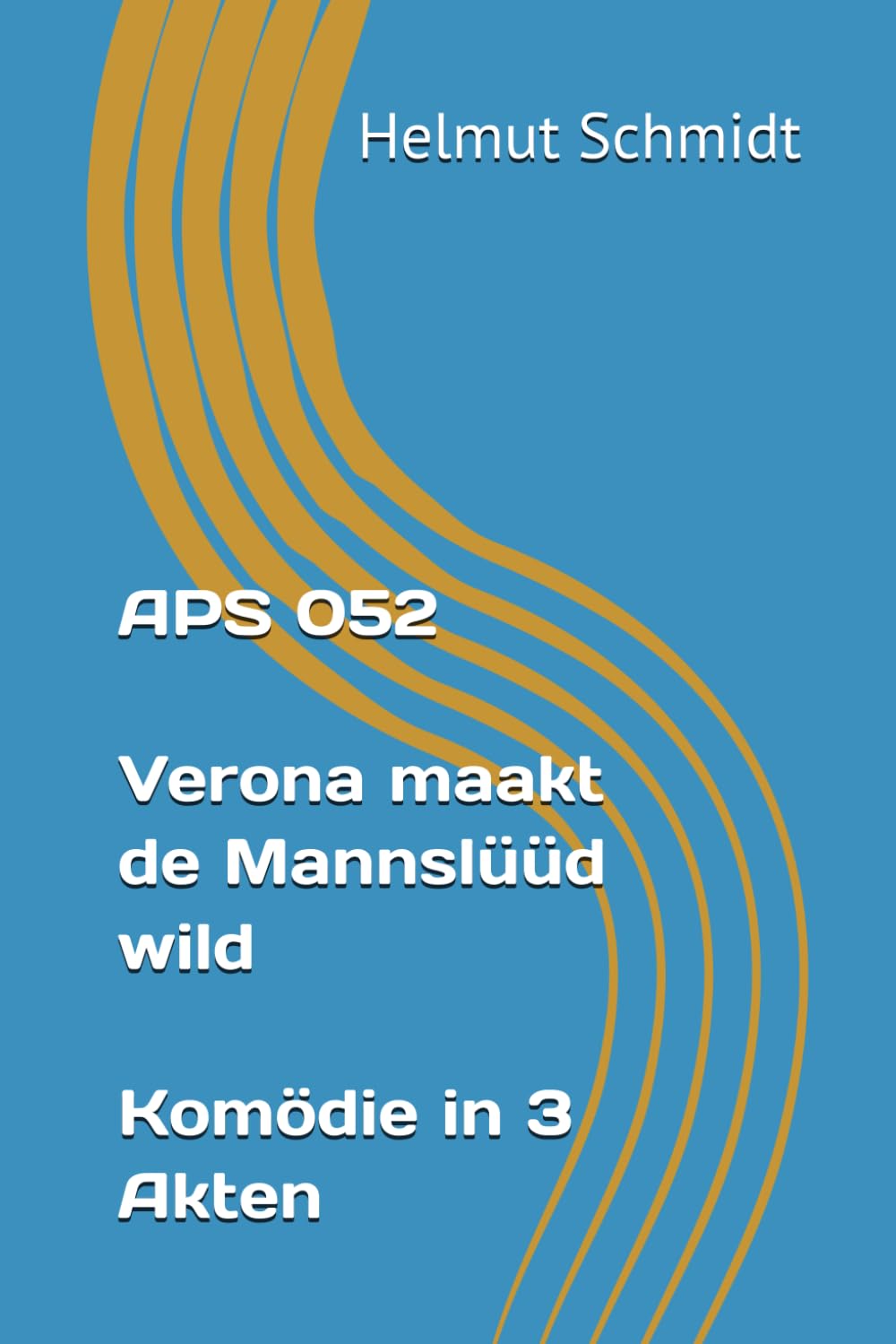 APS 052 - Verona maakt de Mannslüüd wild - Komödie in 3 Akten