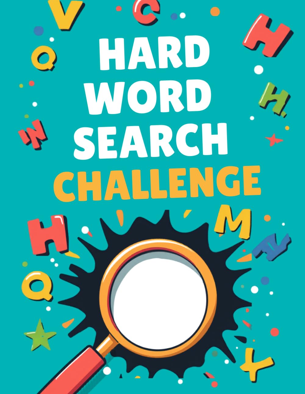 Hard Word Search Challenge: A Collection of Tough Word Search Puzzles for Adults and Teens