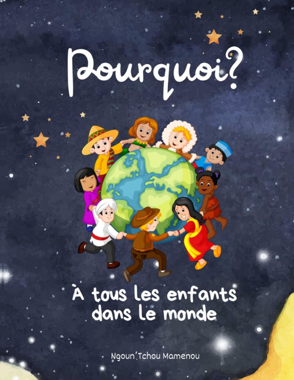 Pourquoi? À tous les enfants dans le monde