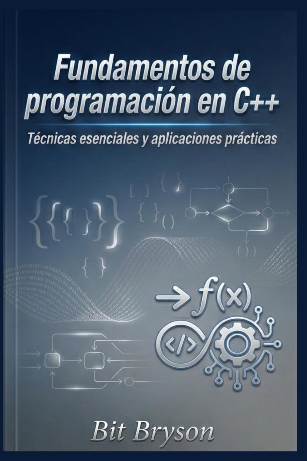 Fundamentos de programación en C++: Técnicas esenciales y aplicaciones prácticas