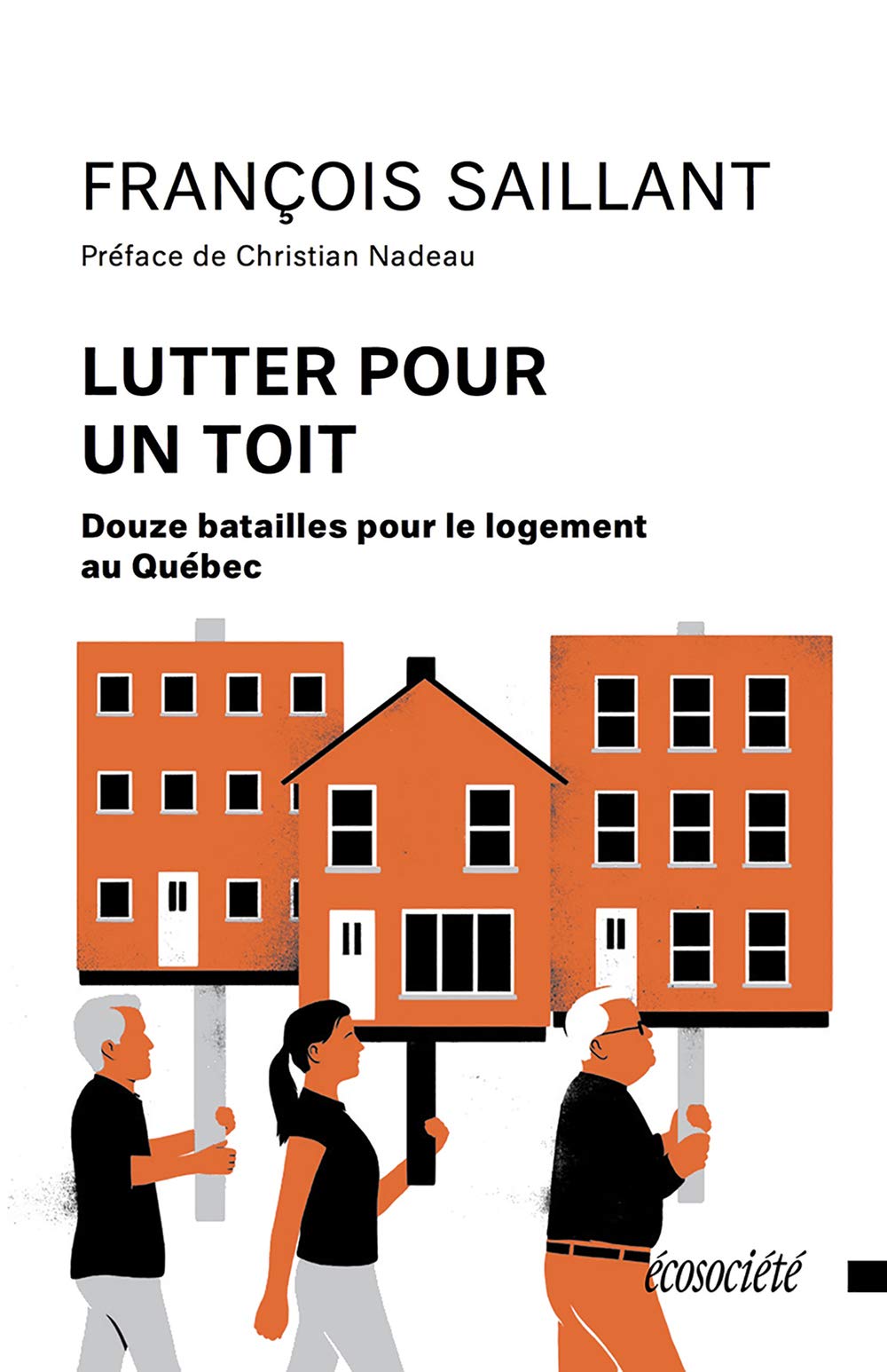 Lutter pour un toit - Douze batailles pour le logement au Qu