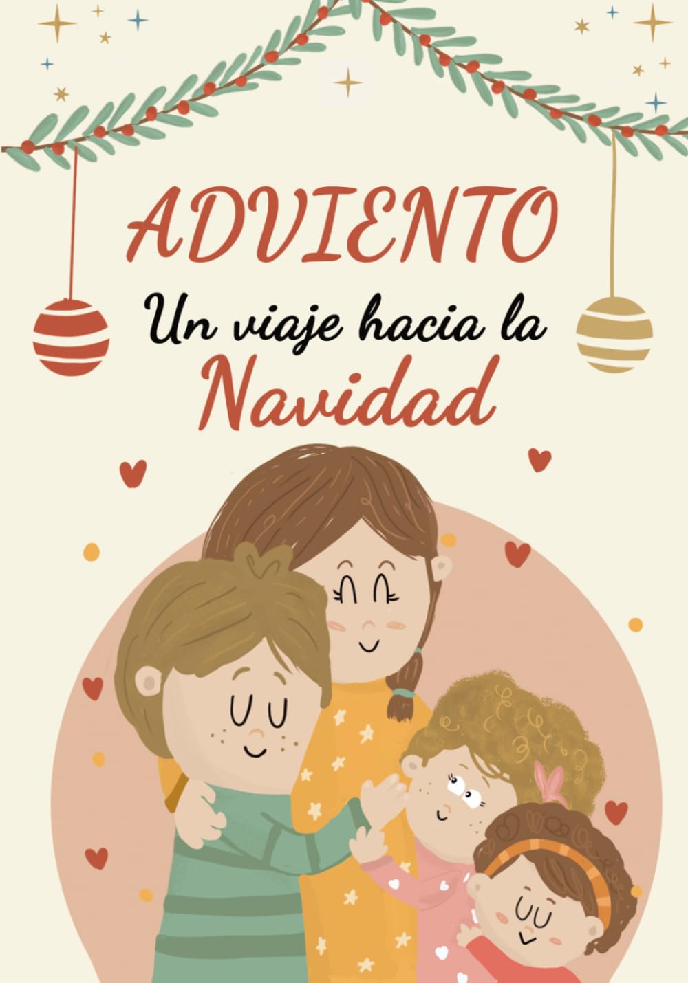 Adviento. Un viaje hacia la Navidad.: Un recorrido diario para vivir el Adviento con calma y sentido