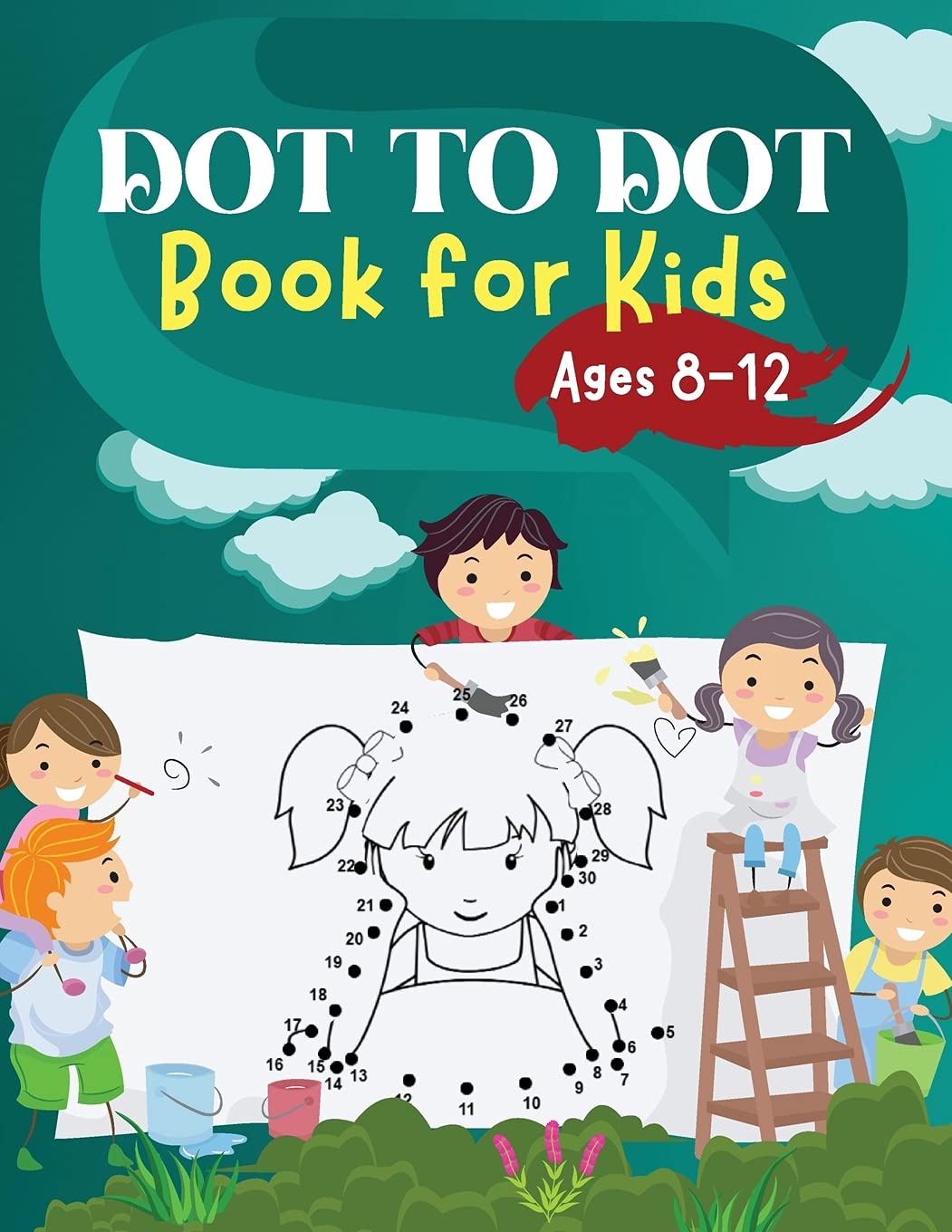 Dot to Dot Book for Kids Ages 8-12: Challenging and Fun Dot to Dot Puzzles for Kids, Toddlers, Boys and Girls Ages 6-8 8-10, 10-12 Dot to Dot Book for Kids Ages 8-12: Challenging and Fun Dot to Dot Puzzles for Kids, Toddlers, Boys and Girls Ages 6-8 8-10, 10-12
