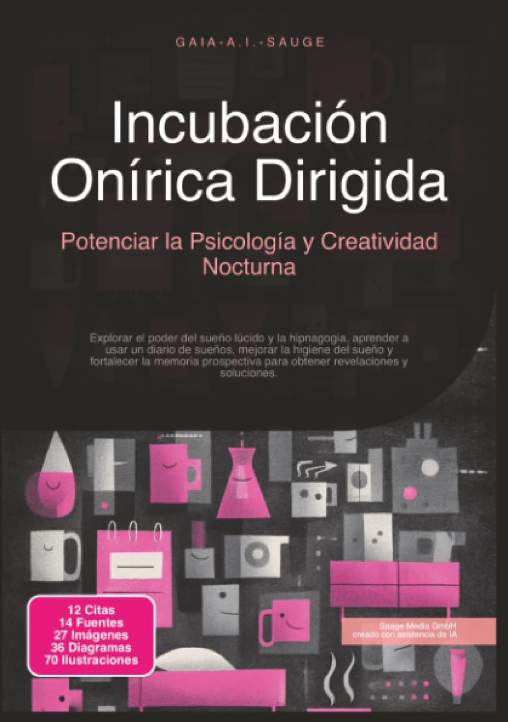 Incubación Onírica Dirigida: Potenciar la Psicología y Creatividad Nocturna (Sueños)