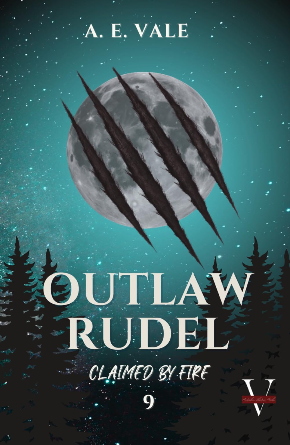 Claimed by Fire: Dark Fantasy Romance – Mate Bond, Alpha Rage, Captive Love, Pack War, Breaking Fate (Outlaw Rudel)