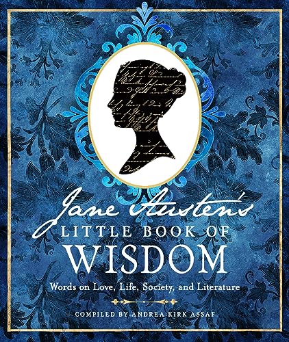 Jane Austen's Little Book of Wisdom: Words on Love, Life, Society, and Literature