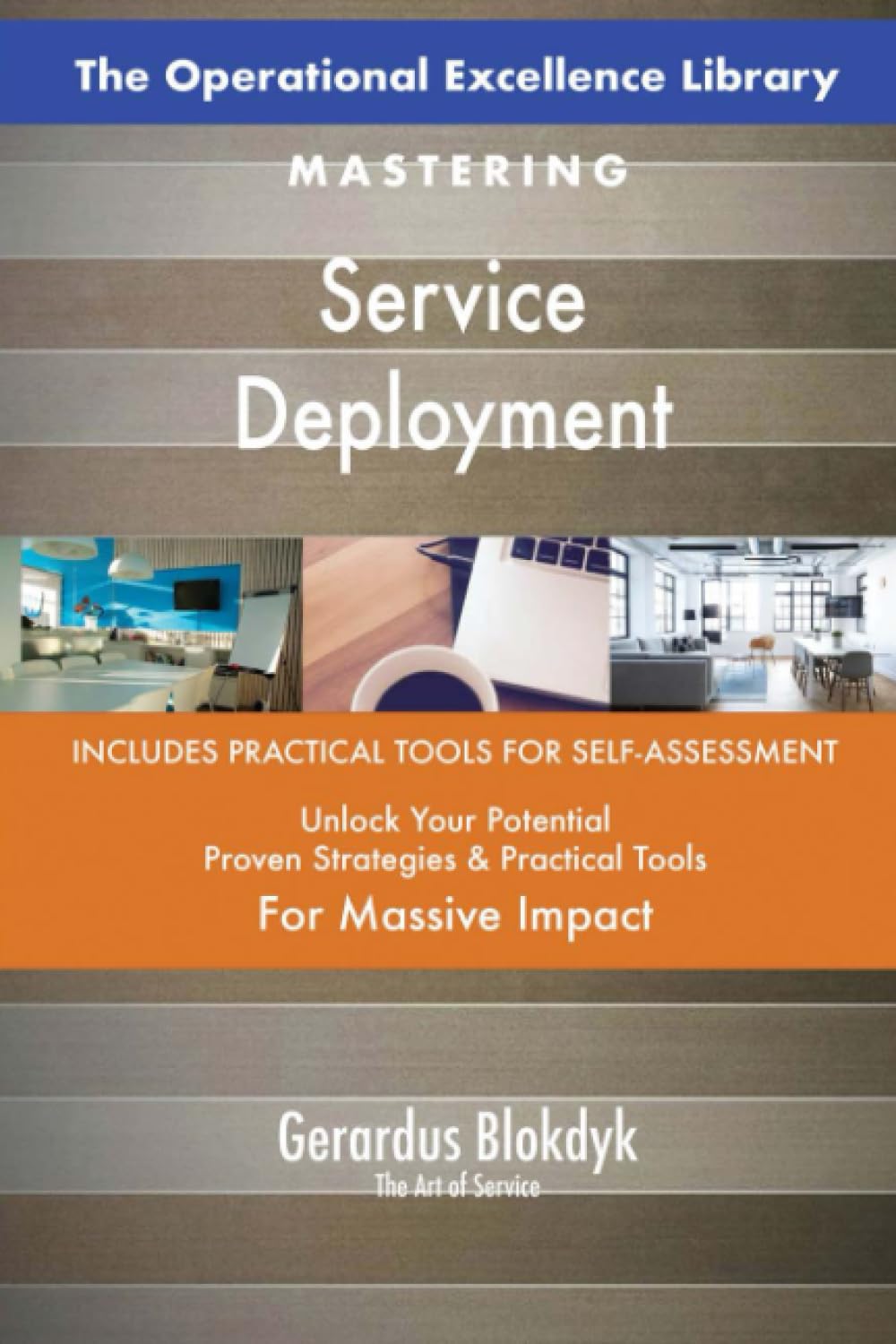 The Operational Excellence Library; Mastering Service Deployment