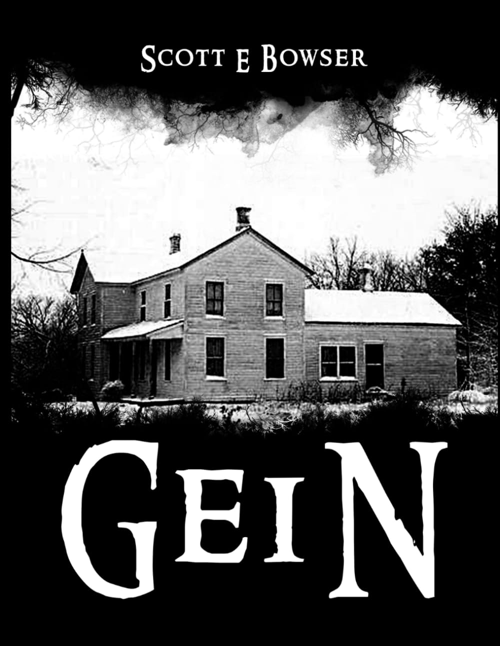 Gein: Gein: The True Crime Story of Ed Gein and the Wisconsin Murders