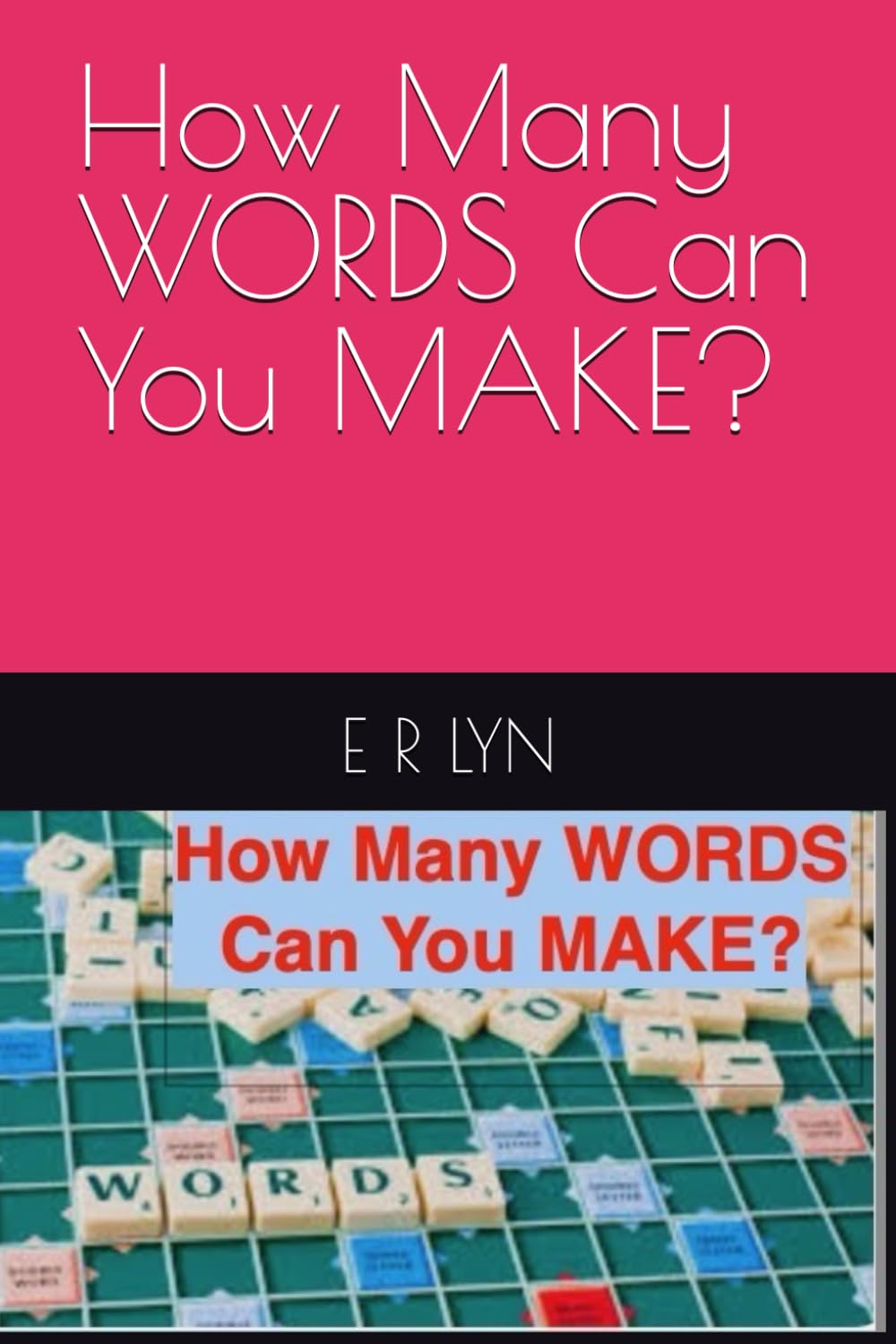 How Many WORDS Can You MAKE?