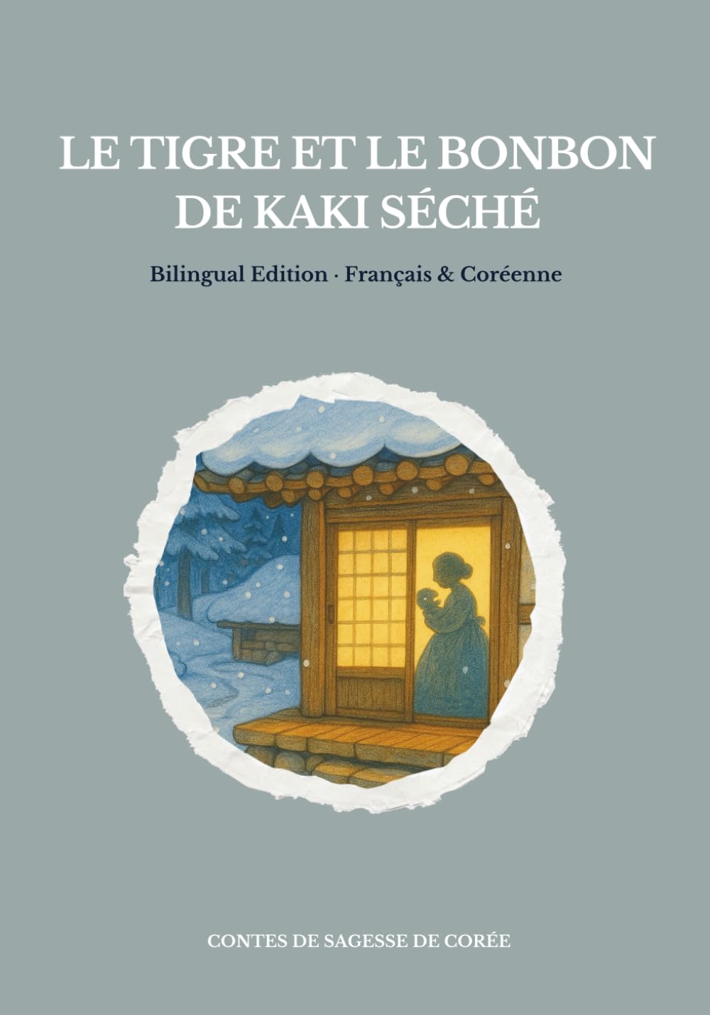 Le Tigre et le Bonbon de Kaki Séché: Édition bilingue français-coréen. Idéale pour les enfants et les apprenants de langues.