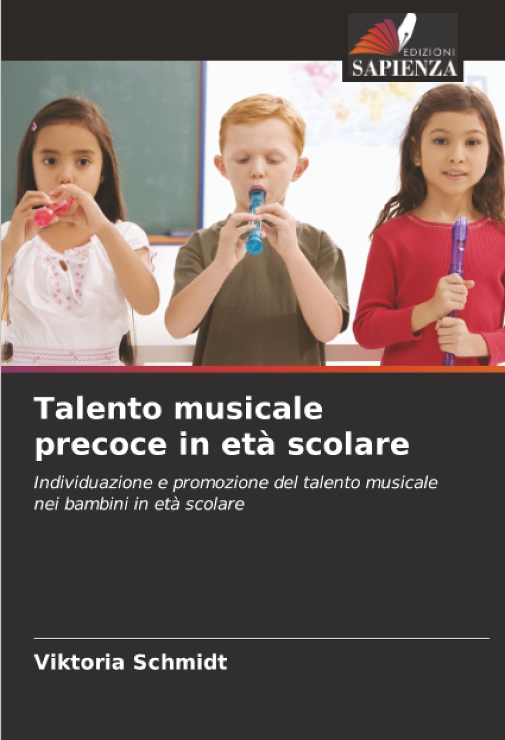 Talento musicale precoce in età scolare: Individuazione e promozione del talento musicale nei bambini in età scolare