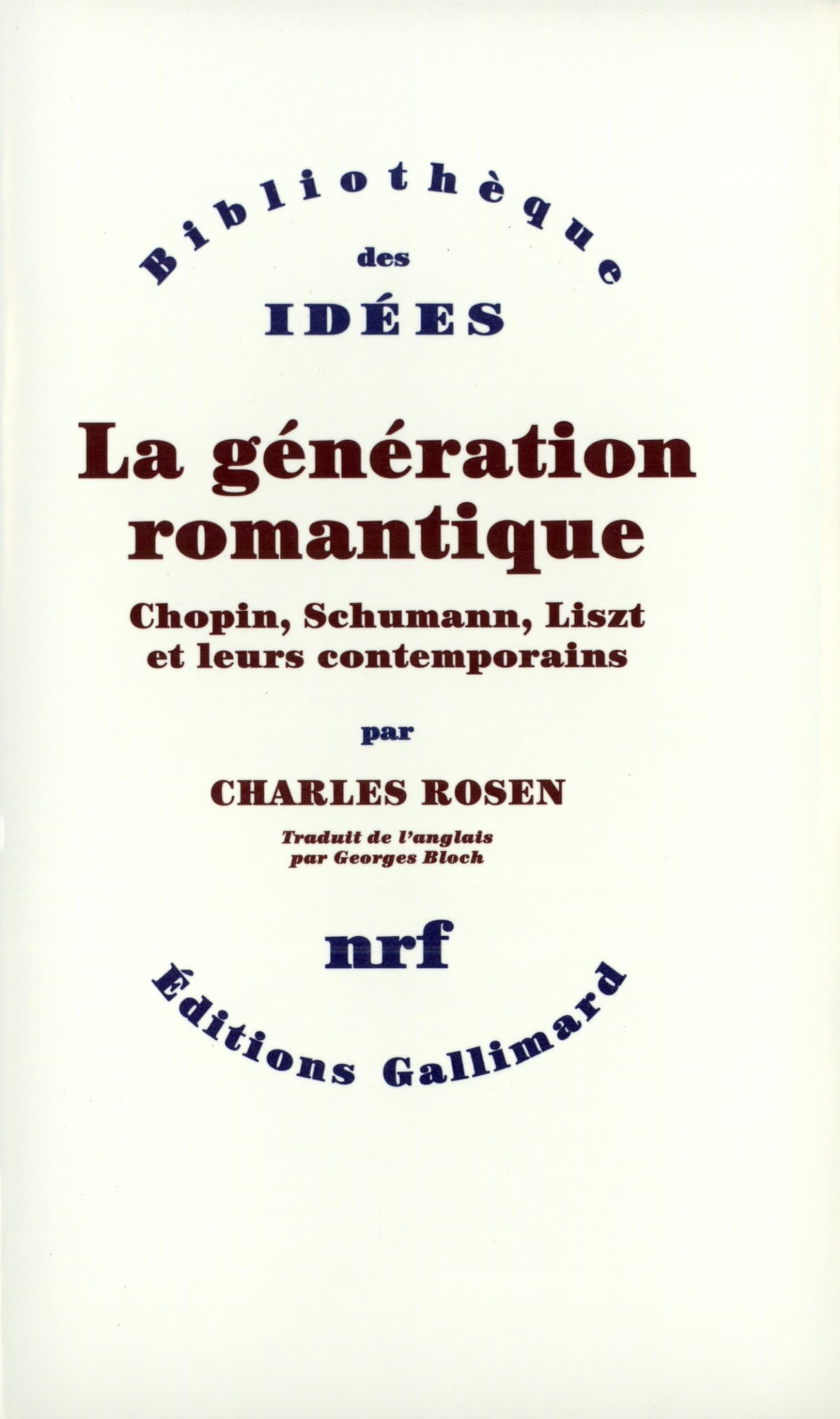 La Génération romantique: Chopin, Schumann, Liszt et leurs contemporains
