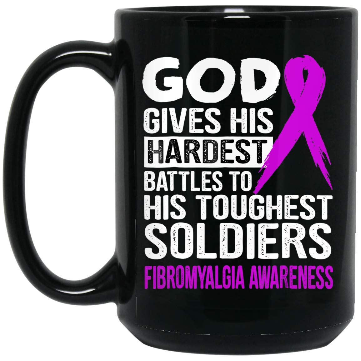 God's touchest Soldiers Fibromyalgia Awareness 11 oz Mug Tea Cups