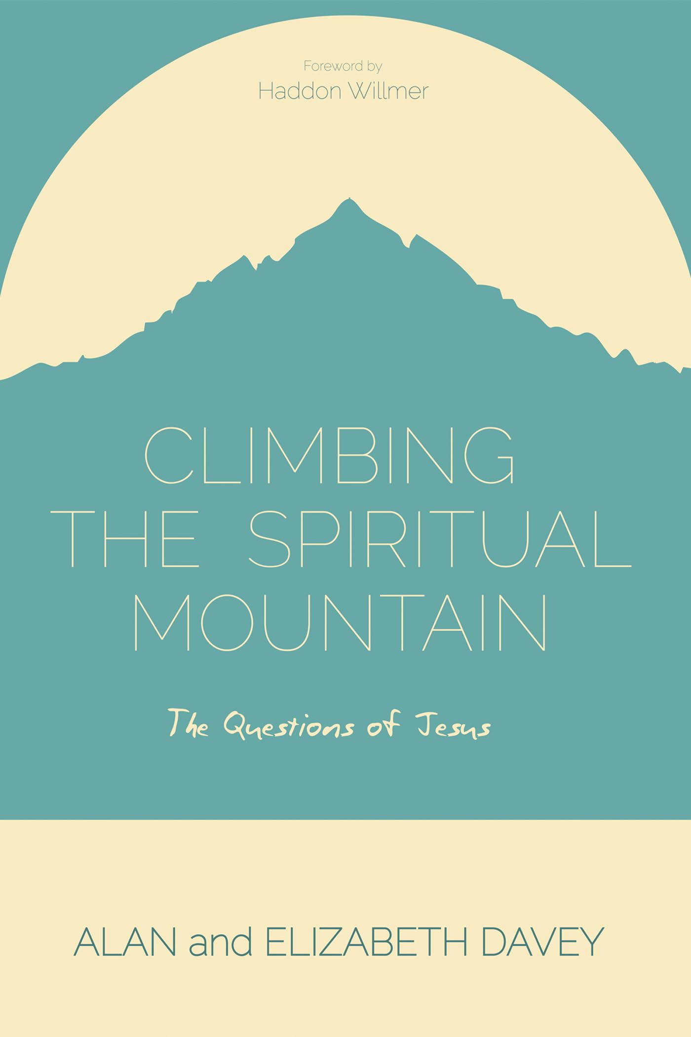 Buy Climbing the Spiritual Mountain: The Questions of Jesus — BookShops.in