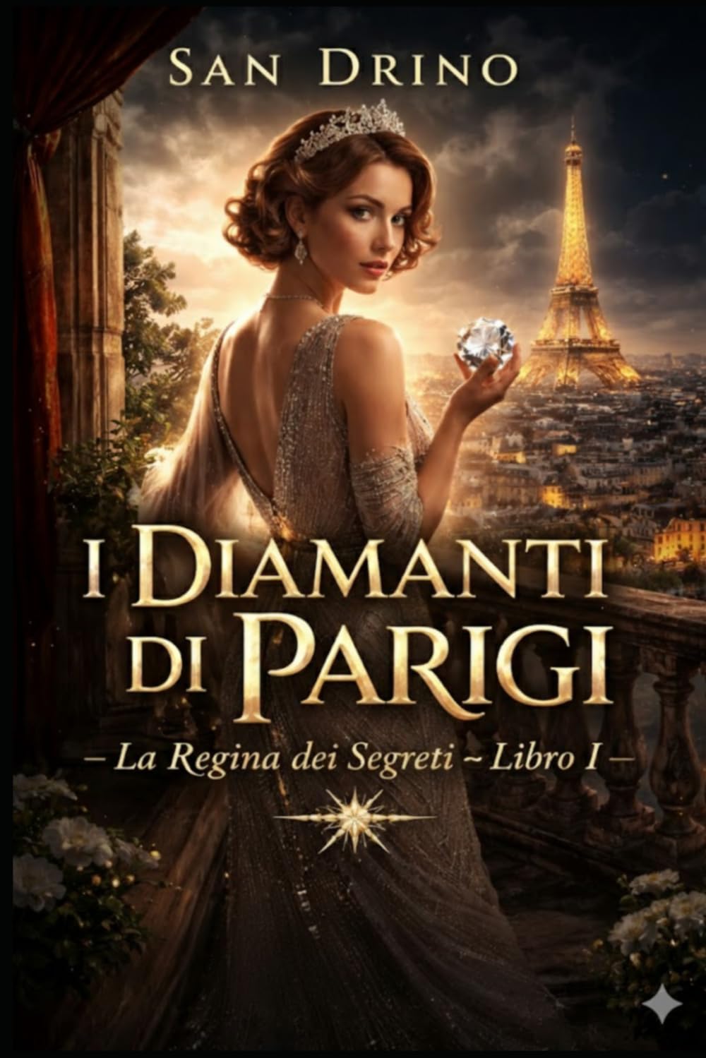I DIAMANTI DI PARIGI: Una famiglia, un tesoro, un mistero che uccide………