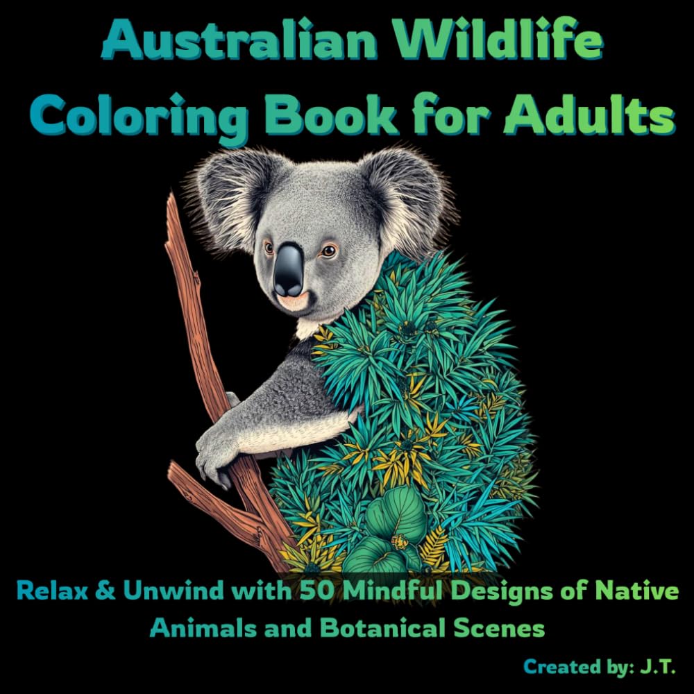 Australian Wildlife Coloring Book for Adults: Relax & Unwind with 50 Mindful Designs of Native Animals and Botanical Scenes