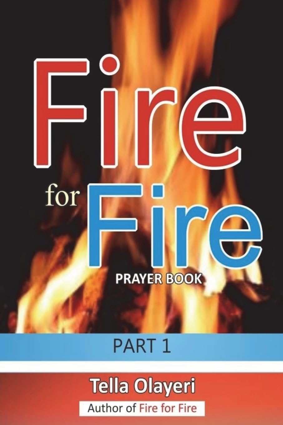 Fire for Fire part one (Christian Prayer Book)