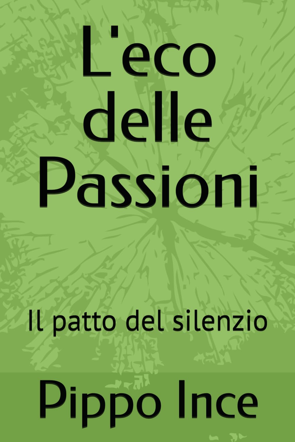 L'eco delle Passioni: Il patto del silenzio (storie di coppia)