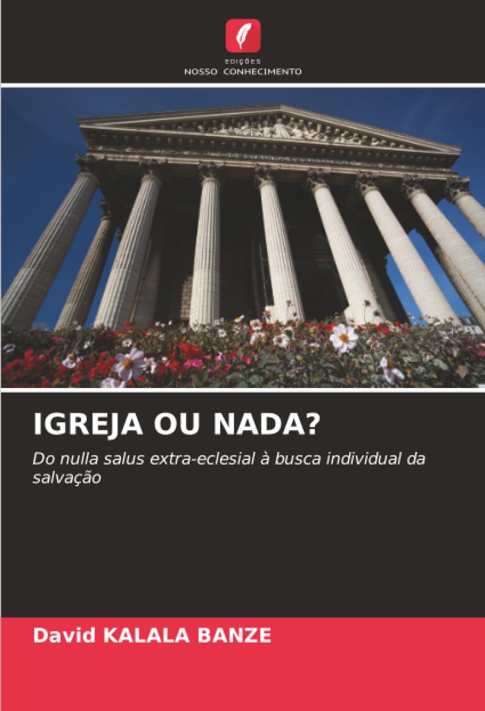 IGREJA OU NADA?: Do nulla salus extra-eclesial à busca individual da salvação