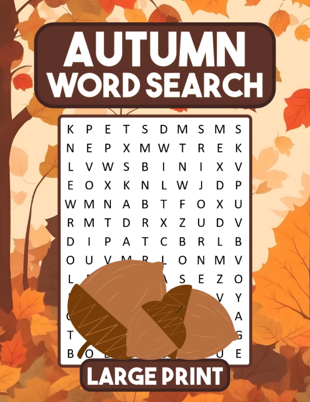 Autumn Word Search Large Print: Word Search Puzzle Book for Adults & Seniors | Fall Word Find Puzzle Book with 1100+ Words to Find