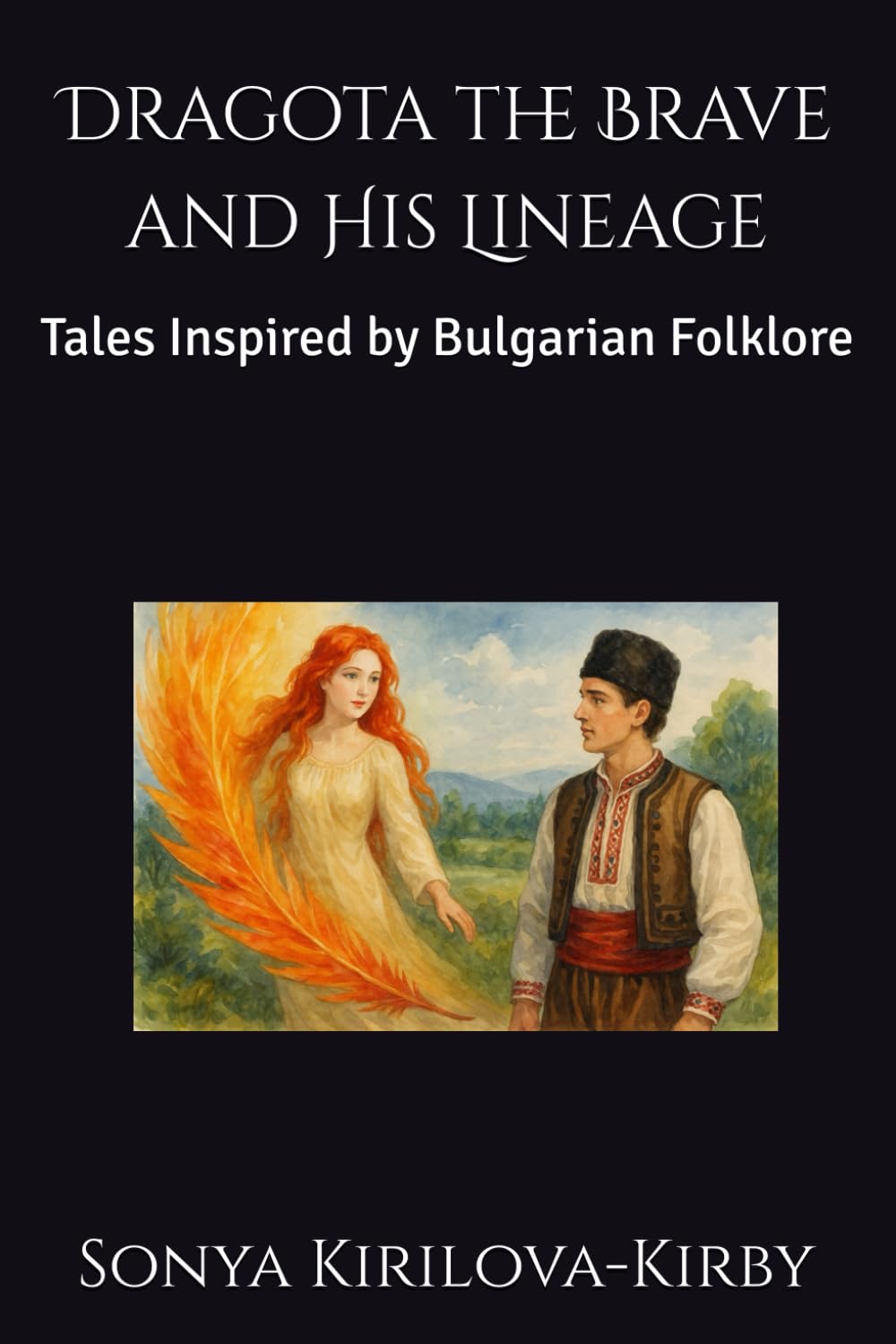 Dragota the Brave and His Lineage: Tales Inspired by Bulgarian Folklore