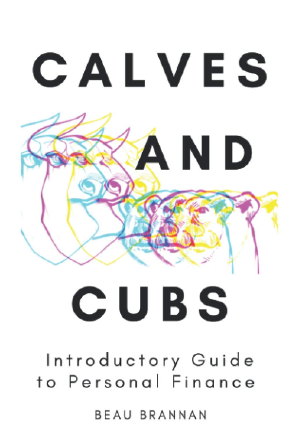 Calves and Cubs: Introductory Guide to Personal Finance