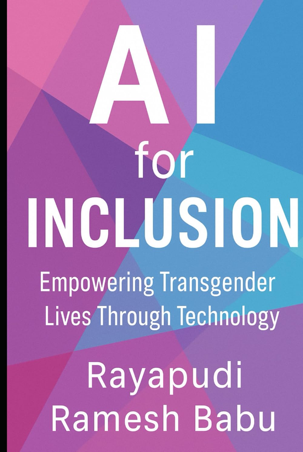 AI for Inclusion: Empowering Transgender Lives Through Technology (How Artificial Intelligence Is Changing Every Industry)