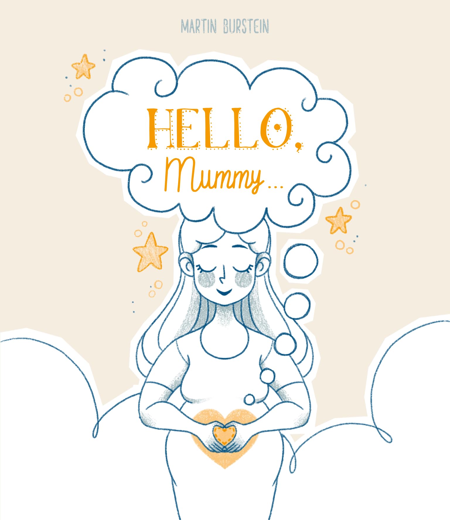 HELLO, Mummy...: A heartwarming, touching book for all mothers in the world