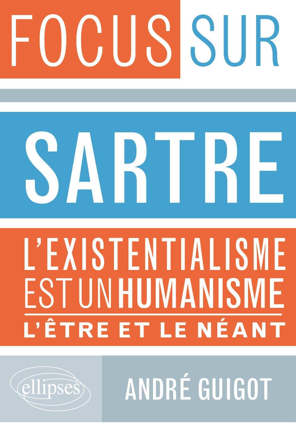 Sartre, L’existentialisme est un humanisme et L’Être et le Néant: L'existentialisme est un humaniste - L'être & le néant