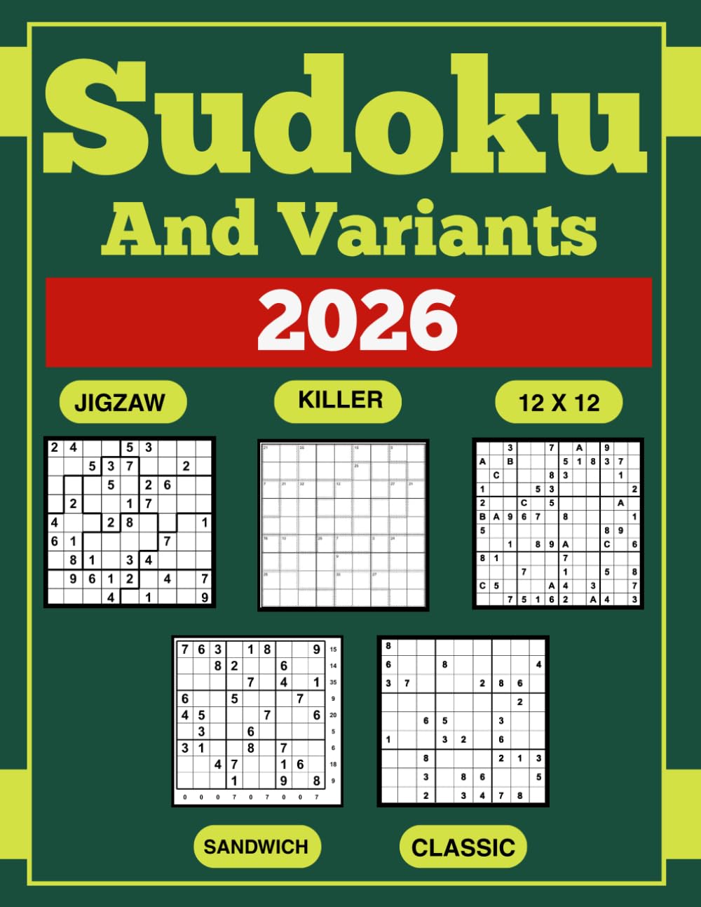 Sudoku and Variants 2026: 500 Mixed Logic Puzzles Including Jigsaw Sudoku, Killer Sudoku & More