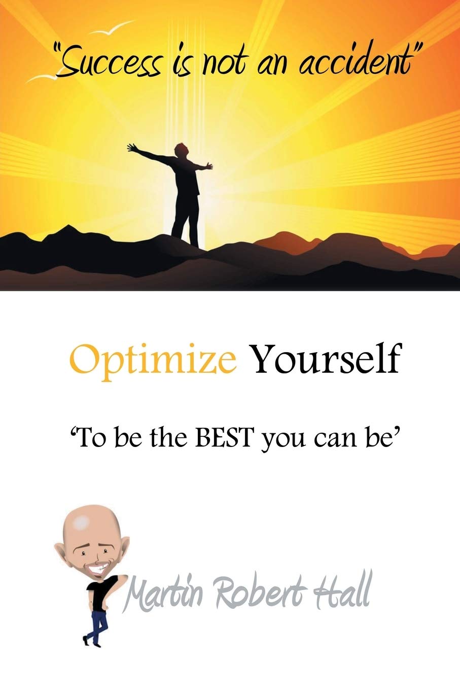 Optimize Yourself: 'To be the BEST You Can Be'