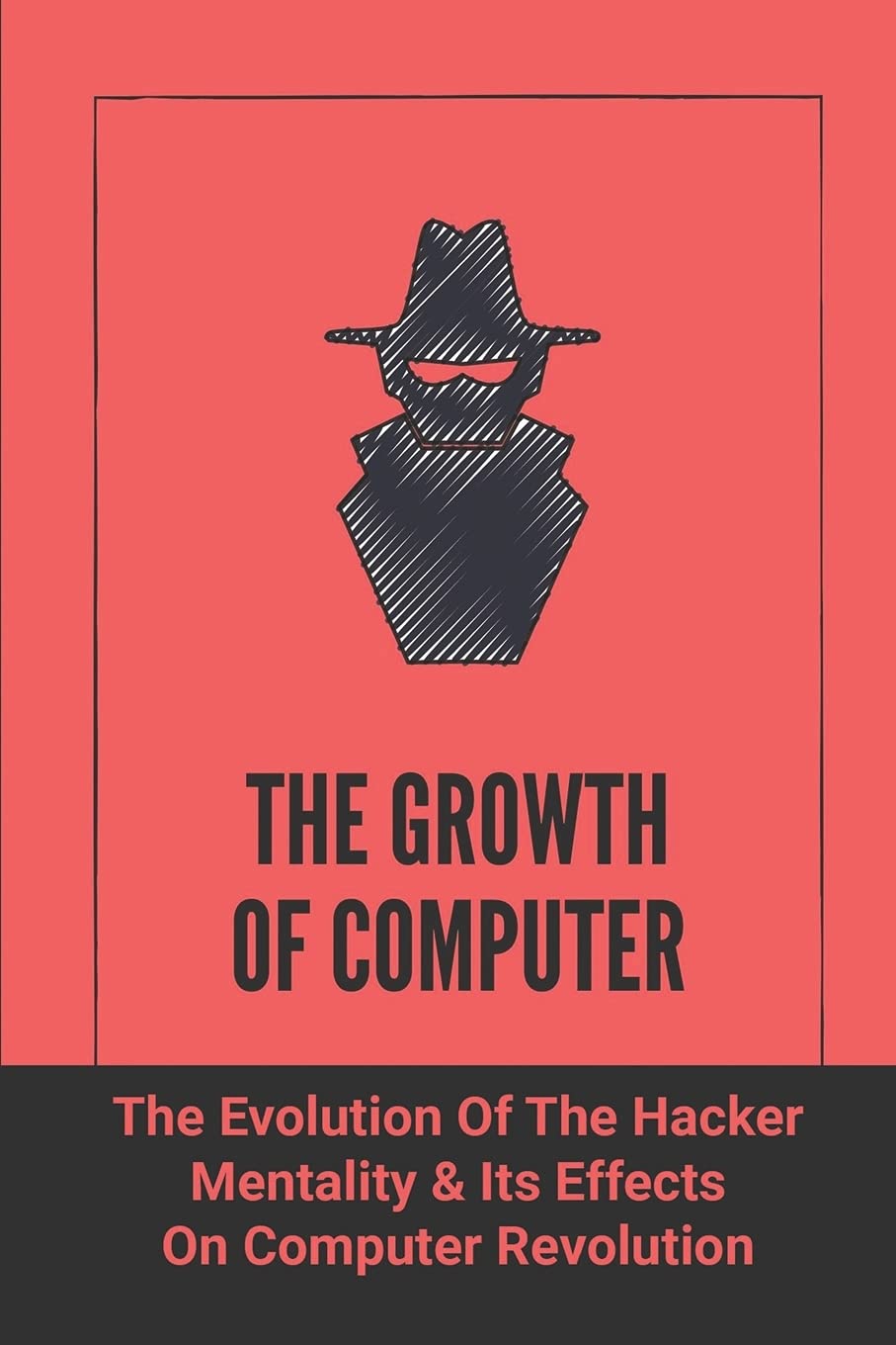 Buy The Growth Of Computer The Evolution Of The Hacker Mentality & Its