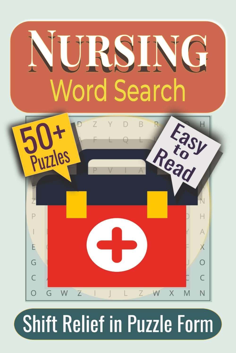 Nursing Word Search Puzzle Book: Puzzles featuring Medical Terminology, Anatomy & Patient Care