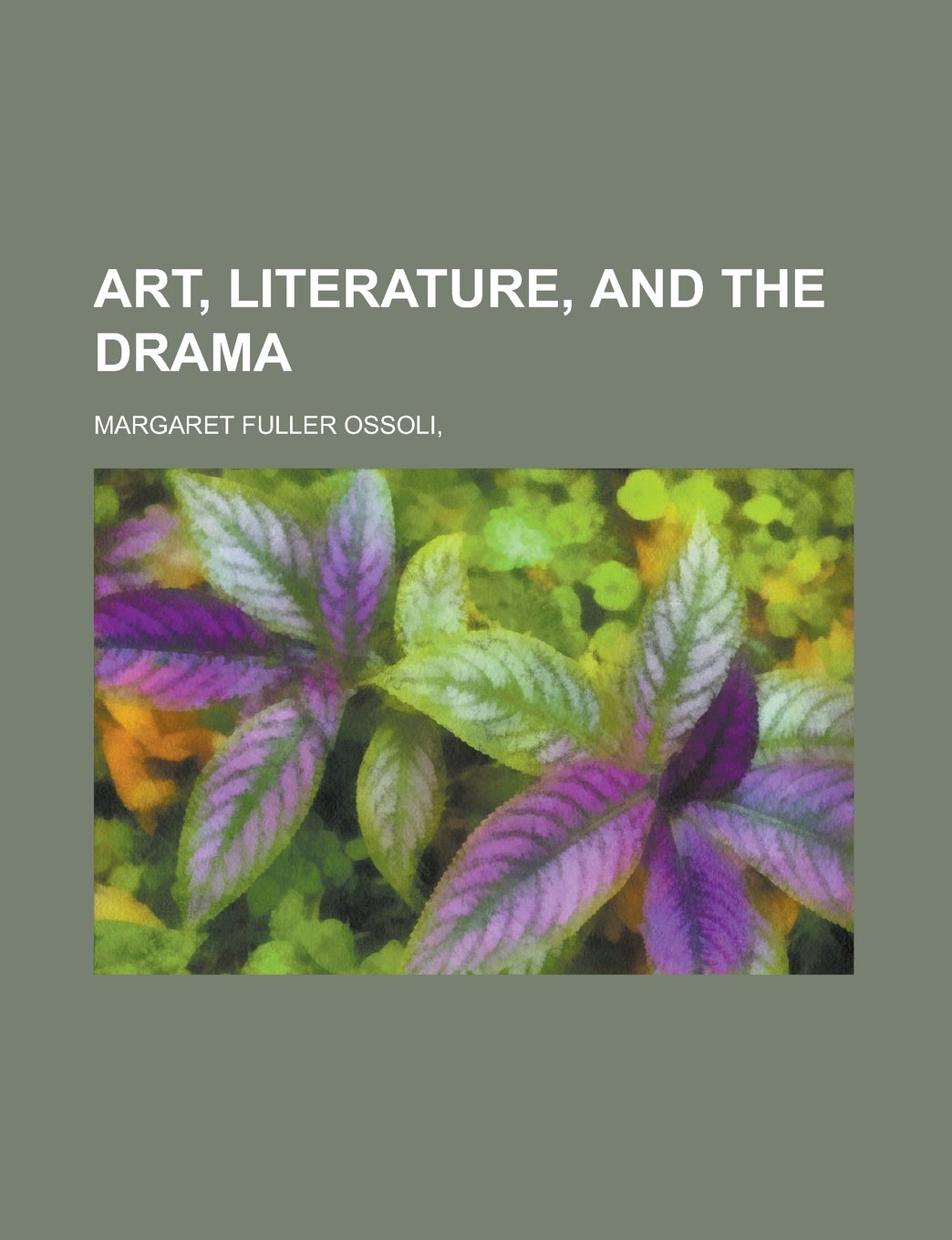 Art, Literature, and the Drama.
