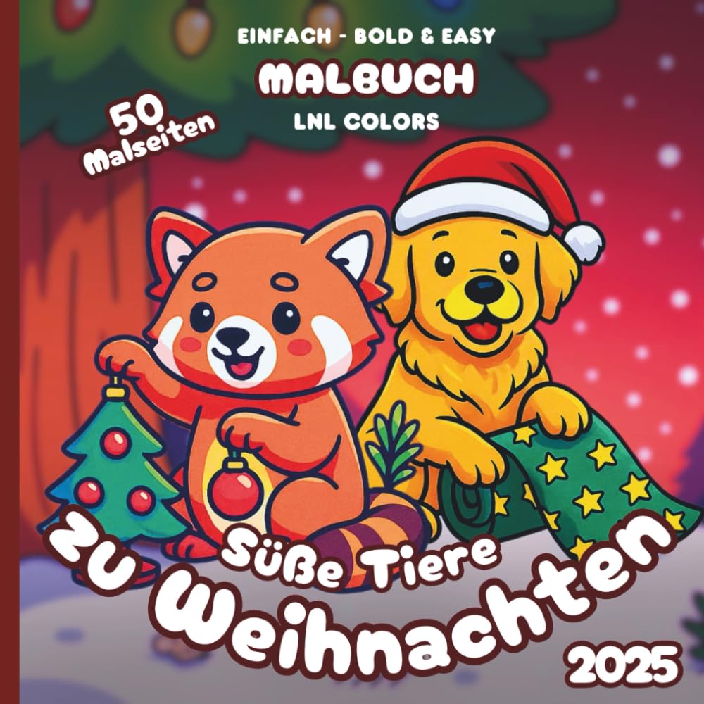 Süße Tiere zu Weihnachten 2025 — Bold and Easy Malbuch für Kinder und Erwachsene: 50 Malbilder mit festlichen, niedlichen Tieren und fröhlichen Momenten