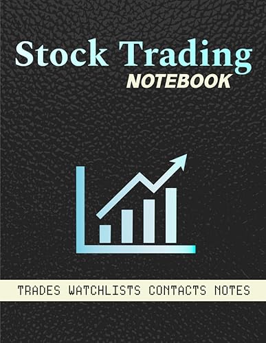 Stock Trading Notebook: Log Book For Value Stock Investors To Record Trades, Watchlists, Notes and Contacts