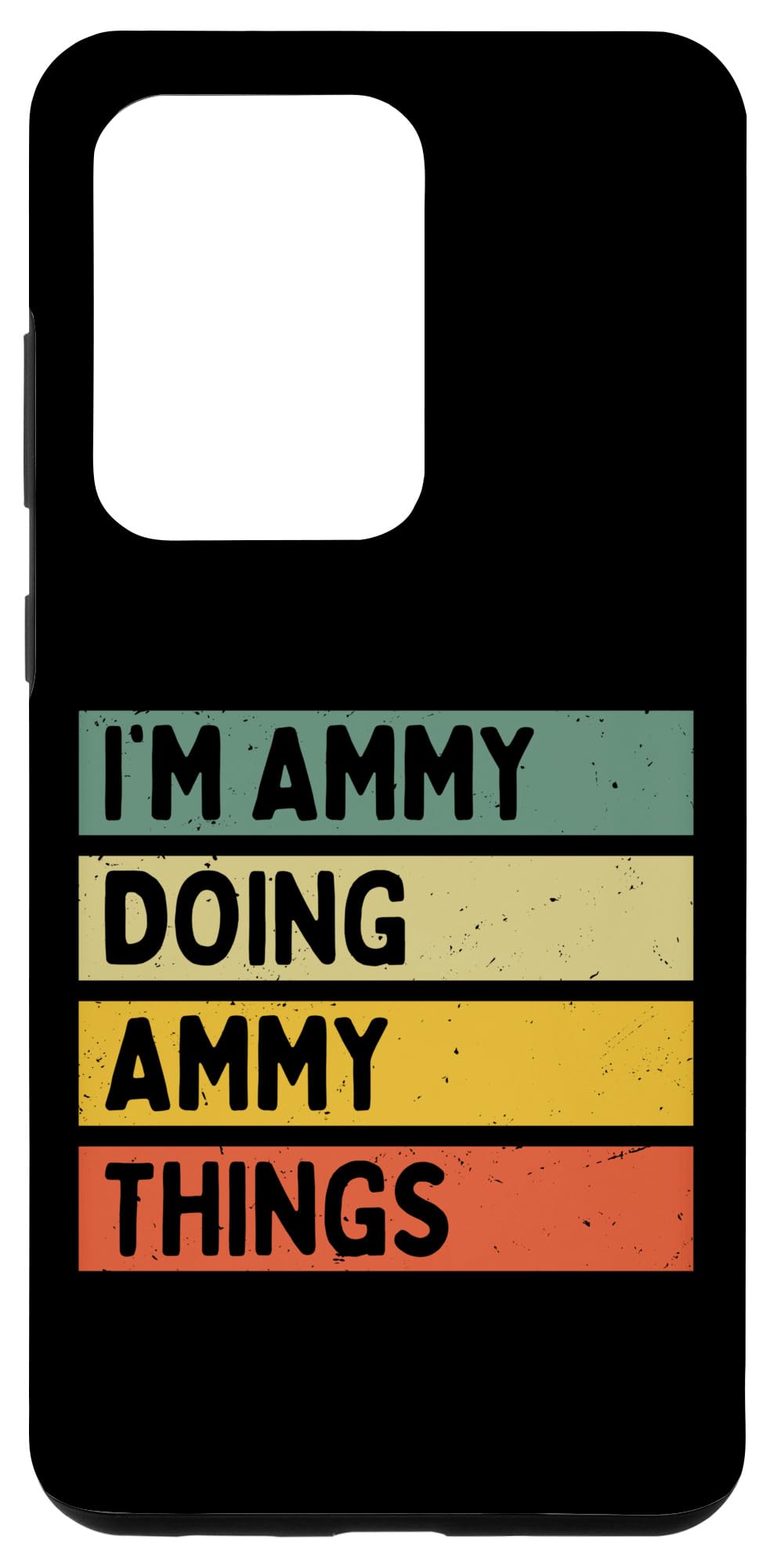 Galaxy S20 Ultra I'm Ammy Doing Ammy Things Funny Personalized Quote Case