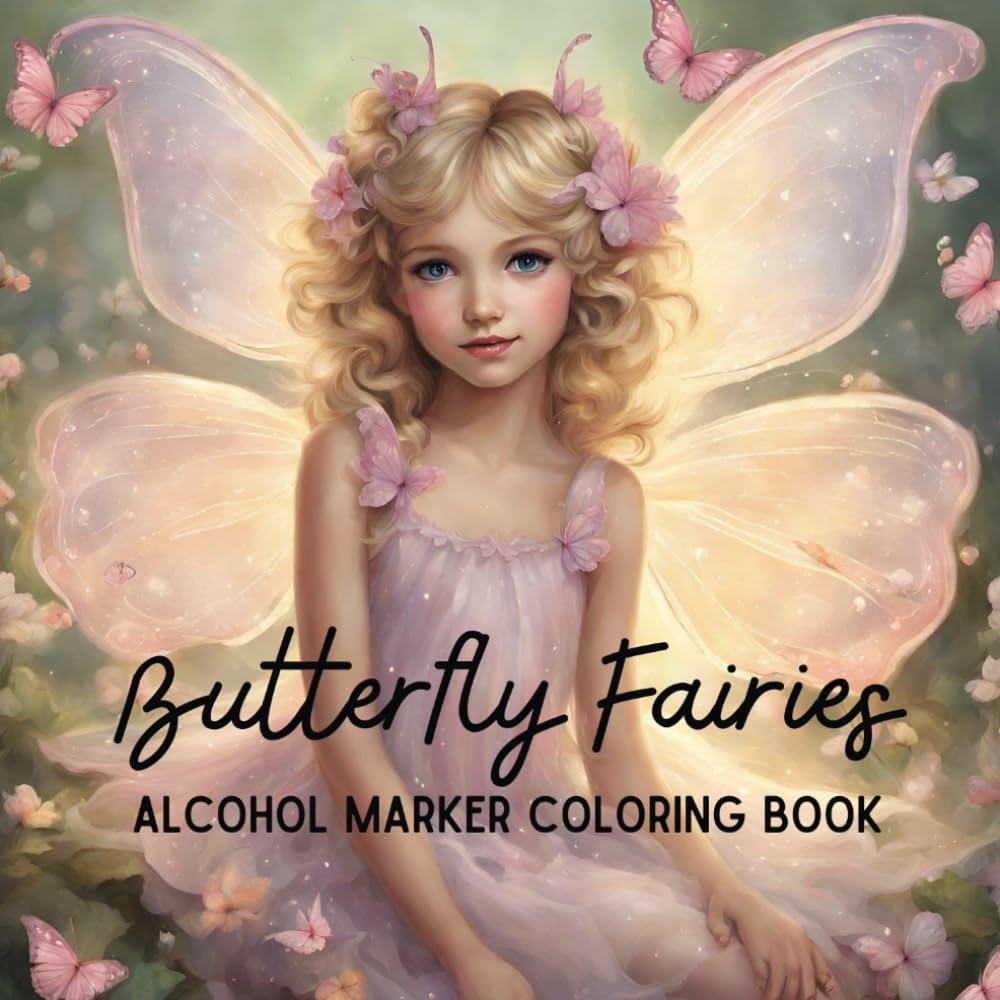 Butterfly Fairies Alcohol Marker Coloring Book: Gorgeous Fairy Portraits and Butterfly Design Coloring for Alcohol Markers