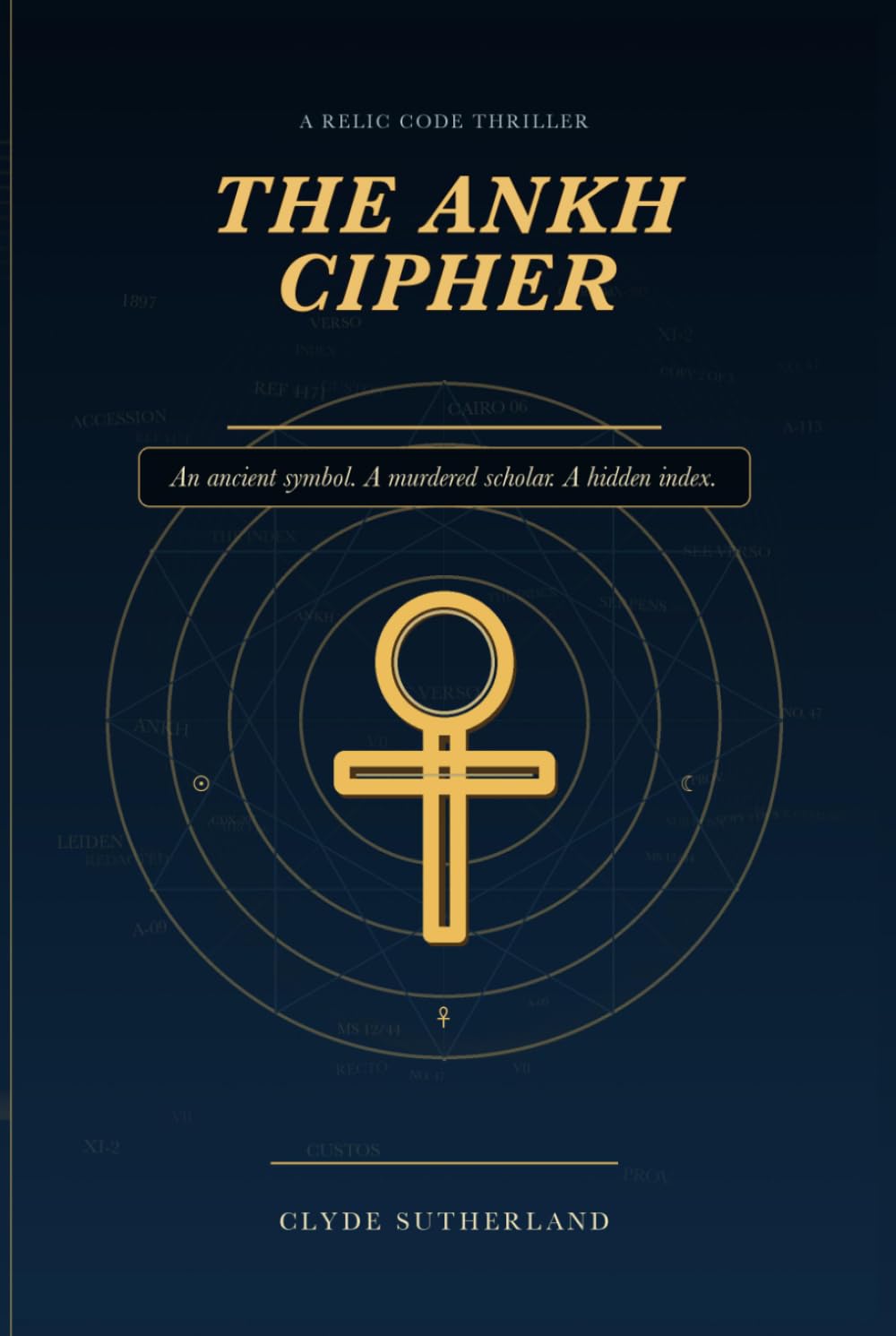 THE ANKH CIPHER: A Relic Code Thriller