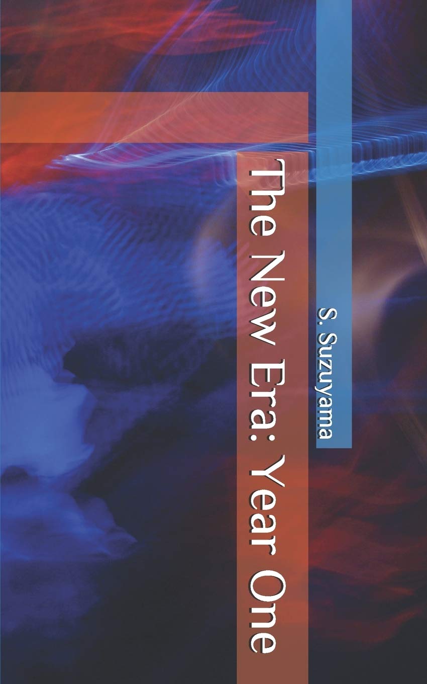 S F SuzuyamaThe New Era: Year One: 1