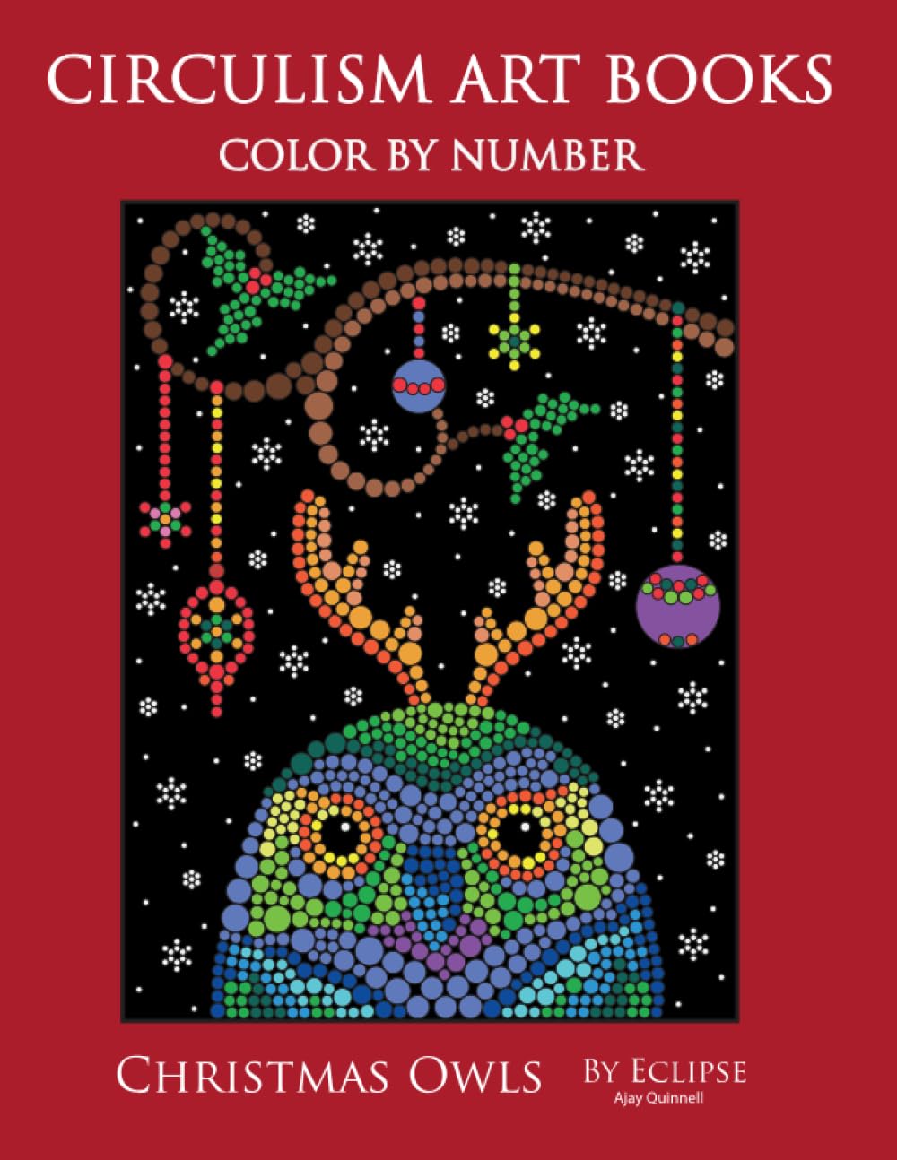 Christmas Owls - Color by Number : Circulism ; Superior Paper Edition