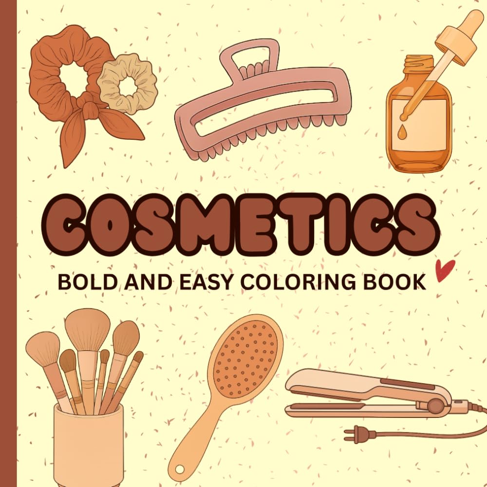 COSMETICS: Bold and Easy Coloring Book