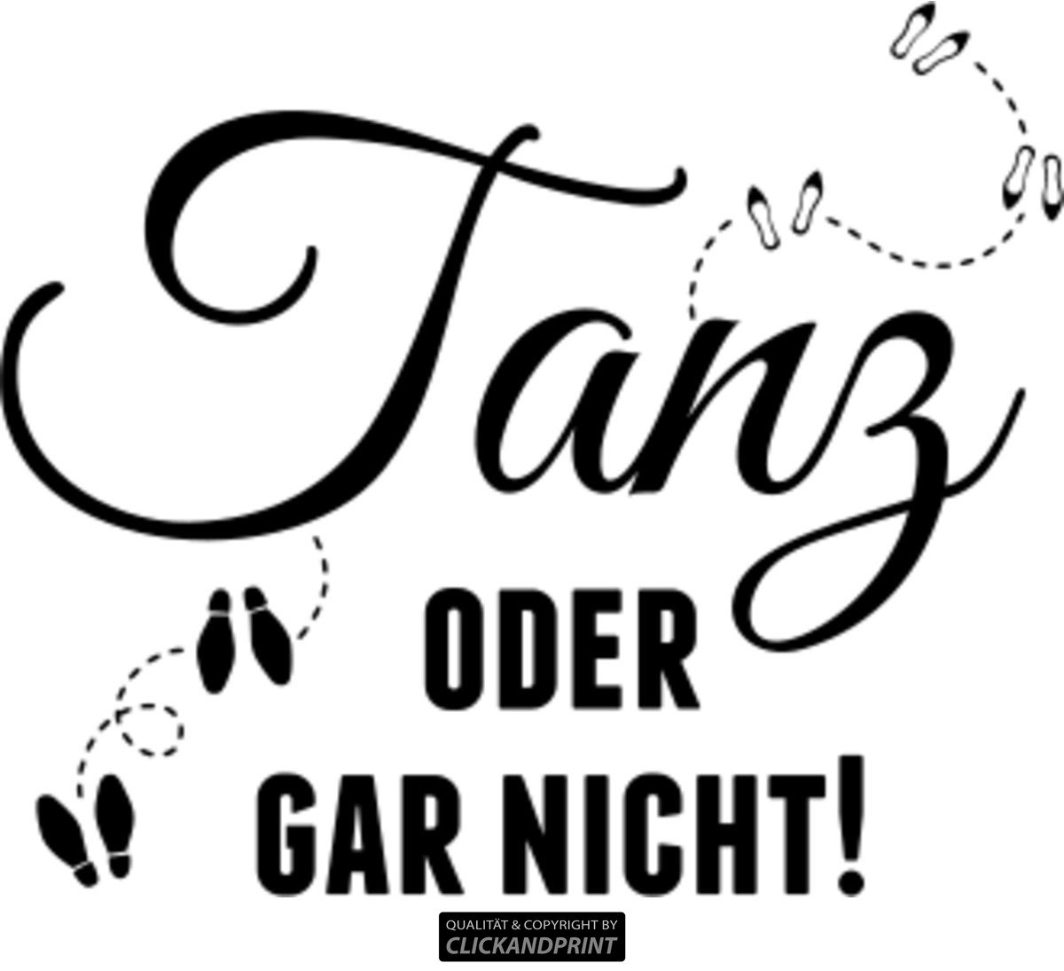 Aufkleber » Tanz oder gar Nicht!, 230x32,2cm, Schwarz • Wandtattoo/Wandaufkleber/Wandsticker/Wanddeko/Vinyl