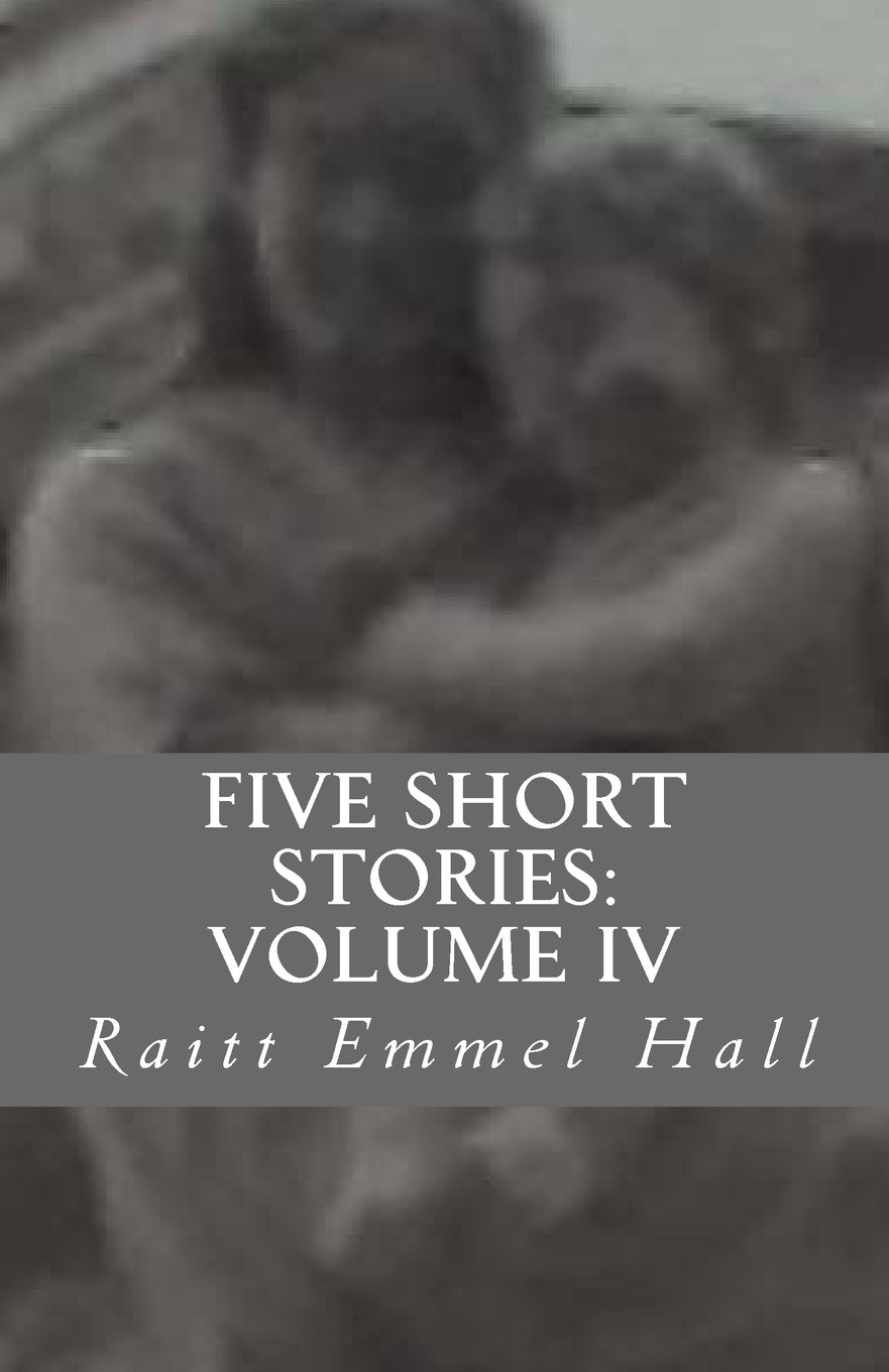 Five Short Stories: Volume IV